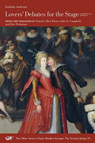 Lovers' Debates for the Stage - A Bilingual Edition: Volume 91 - Isabella Andreini [KSIĄŻKA]