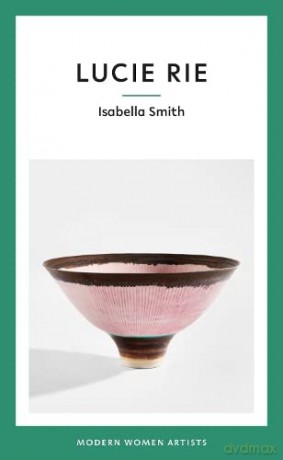 Lucie Rie: 9 - Isabella Smith [KSIĄŻKA]