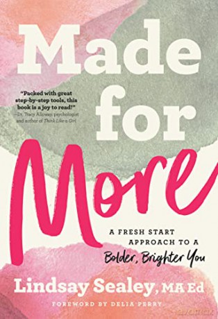 Made for More: A Fresh Start Approach to a Bolder, Brighter You - Lindsay Sealey [KSIĄŻKA]