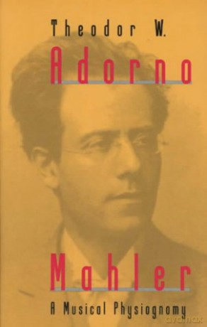 Mahler: A Musical Physiognomy - Theodor W. Adorno [KSIĄŻKA]