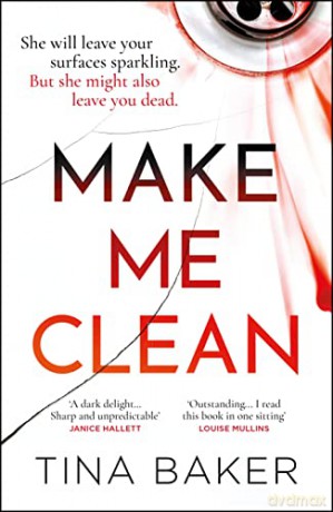 Make Me Clean: from the #1 ebook bestselling author of Call Me Mummy - Tina Baker [KSIĄŻKA]
