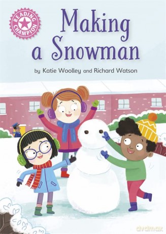 Making a Snowman: Independent Reading Pink 1a - Katie Woolley [KSIĄŻKA]