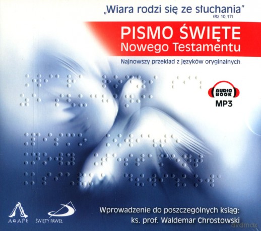 Wiara rodzi się ze słuchania. Pismo Święte Nowego Testamentu [AUDIOBOOK]