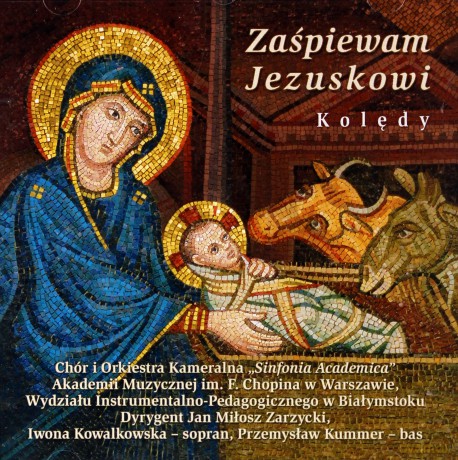 Zaśpiewam Jezuskowi. Kolędy [CD]