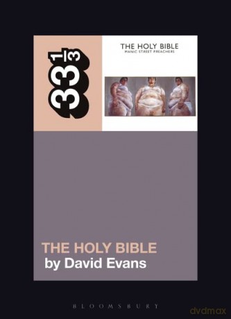 Manic Street Preachers' The Holy Bible: 137 - David Evans [KSIĄŻKA]