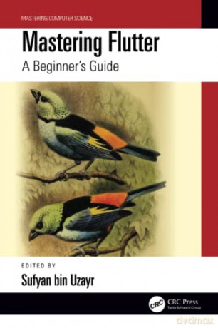 Mastering Flutter: A Beginner's Guide - Sufyan bin Uzayr [KSIĄŻKA]