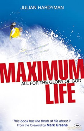 Maximum Life: All For The Glory Of God - Julian Hardyman [KSIĄŻKA]