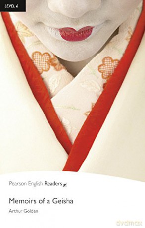 Memoirs of a Geisha: Memoirs of a Geisha - Arthur Golden [KSIĄŻKA]