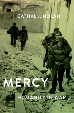 Mercy: Humanity in Warfare - Cathal J. Nolan [KSIĄŻKA]