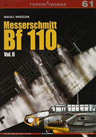 Messerschmitt Bf 110 Vol. II: Volume 2: 7061 - Maciej Noszczak [KSIĄŻKA]