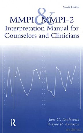 MMPI And MMPI-2: Interpretation Manual For Counselors And Clinicians - Jane C. Duckworth [KSIĄŻKA]