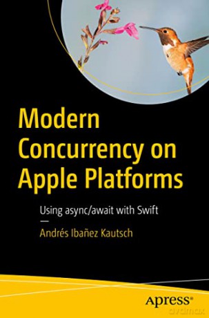 Modern Concurrency on Apple Platforms: Using async/await with Swift - Andrés Ibanez Kautsch [KSIĄŻKA]
