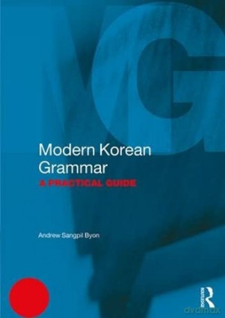 Modern Korean Grammar: A Practical Guide - Andrew Byon [KSIĄŻKA]