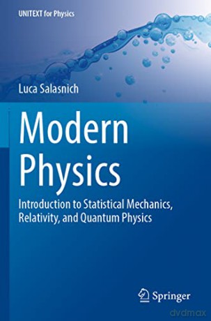 Modern Physics: Introduction to Statistical Mechanics, Relativity, and Quantum Physics - Luca Salasnich [KSIĄŻKA]