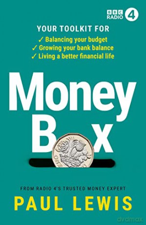 Money Box: Your toolkit for balancing your budget, growing your bank balance and living a better financial life - Paul Lewis [KSIĄŻKA]