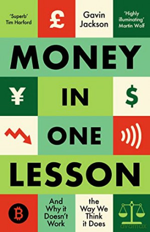 Money in One Lesson: And Why it Doesn't Work the Way We Think it Does - Gavin Jackson [KSIĄŻKA]
