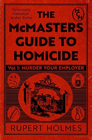 Murder Your Employer: The McMasters Guide to Homicide: THE NEW YORK TIMES BESTSELLER - Rupert Holmes [KSIĄŻKA]