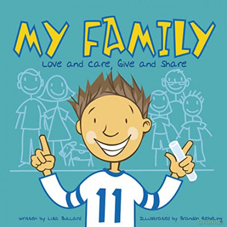 My Family: Love and Care, Give and Share - Lisa Bullard [KSIĄŻKA]