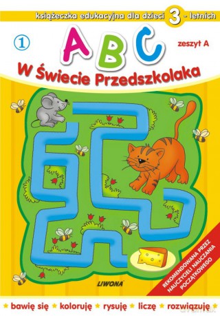ABC w Świecie Przedszkolaka. Zeszyt A. Książeczka edukacyjna dla dzieci 3-letnich [KSIĄŻKA]