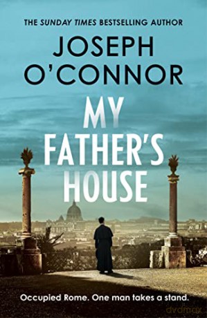 My Father's House: From the Sunday Times bestselling author of Star of the Sea - Joseph O'Connor [KSIĄŻKA]