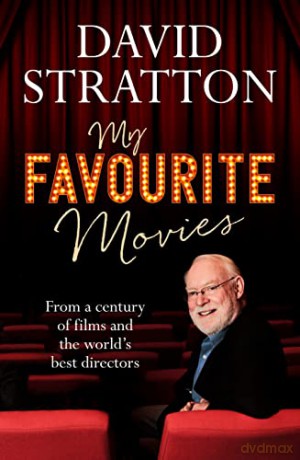 My Favourite Movies: From a century of films and the world's best directors - David Stratton [KSIĄŻKA]