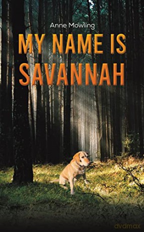 My Name is Savannah - Anne Mowling [KSIĄŻKA]