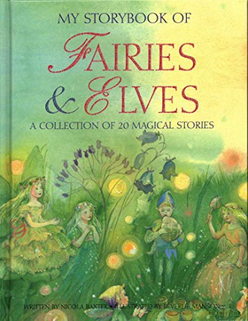 My Storybook of Fairies and Elves: A collection of 20 magical stories - Nicola Baxter [KSIĄŻKA]