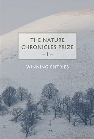 Nature Chronicles: An Anthology of the Winning Essays: 1 - Nature Chronicles Prize [KSIĄŻKA]