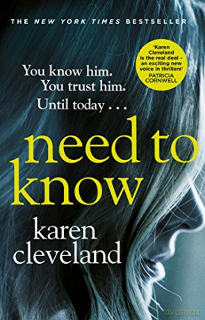 Need To Know: 'You won't be able to put it down!' Shari Lapena, author of THE COUPLE NEXT DOOR - Karen Cleveland [KSIĄŻKA]