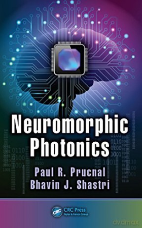 Neuromorphic Photonics - Paul R. Prucnal [KSIĄŻKA]