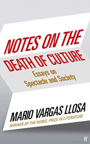 Notes on the Death of Culture: Essays on Spectacle and Society - Mario Vargas Llosa [KSIĄŻKA]