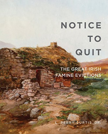 Notice to Quit: The Great Famine Evictions - L. Perry Curtis [KSIĄŻKA]