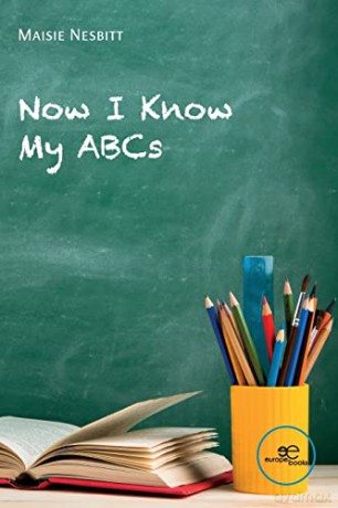 Now I Know my ABC's - Maisie Nesbitt [KSIĄŻKA]