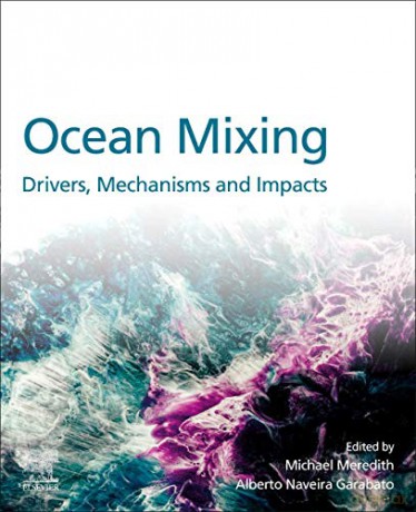 Ocean Mixing: Drivers, Mechanisms and Impacts - Michael Meredith [KSIĄŻKA]