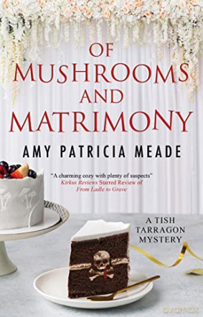 Of Mushrooms and Matrimony: 6 - Amy Patricia Meade [KSIĄŻKA]