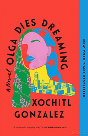 Olga Dies Dreaming - Xochitl Gonzalez [KSIĄŻKA]