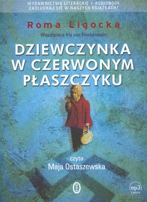 Dziewczynka w czerwonym płaszczyku - Roma Ligocka (digipack) [AUDIOBOOK] [CD-MP3]
