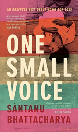 One Small Voice: An Observer best debut novel for 2023 - Santanu Bhattacharya [KSIĄŻKA]
