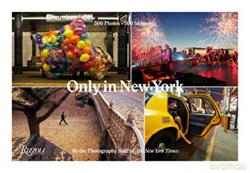 Only in New York: Photography from the New York Times - Photography Staff of the New York Times [KSIĄŻKA]