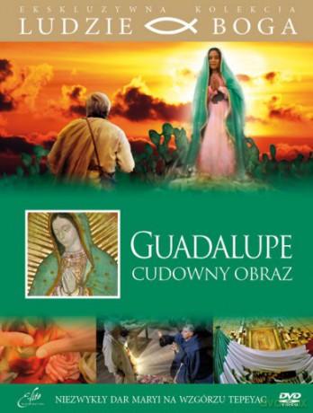 Guadalupe - cudowny obraz (Ludzie Boga) (booklet) [DVD]