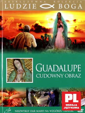 Guadalupe - cudowny obraz (Ludzie Boga) (booklet) [DVD]