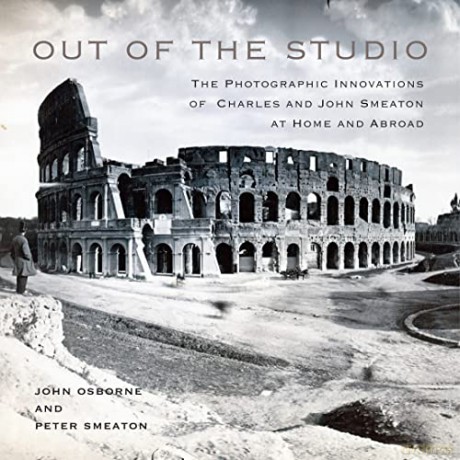 Out of the Studio: The Photographic Innovations of Charles and John Smeaton at Home and Abroad - John Osborne [KSIĄŻKA]