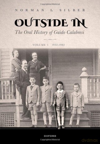 Outside In: The Oral History of Guido Calabresi - Norman I. Silber [KSIĄŻKA]