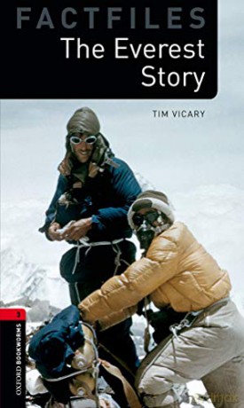 Oxford Bookworms Library Factfiles: Level 3:: The Everest Story: Level 3: 1000-Word Vocabulary - Tim Vicary [KSIĄŻKA]
