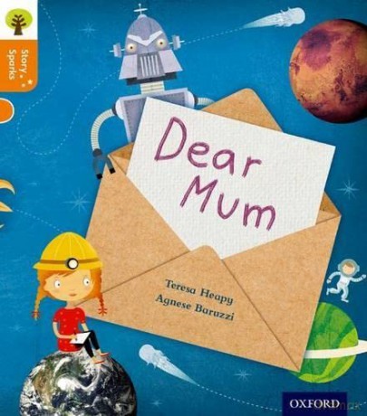Oxford Reading Tree Story Sparks: Oxford Level 6: Dear Mum - Teresa Heapy [KSIĄŻKA]