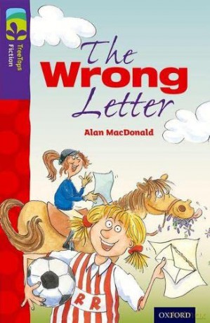 Oxford Reading Tree TreeTops Fiction: Level 11 More Pack A: The Wrong Letter - Alan MacDonald [KSIĄŻKA]