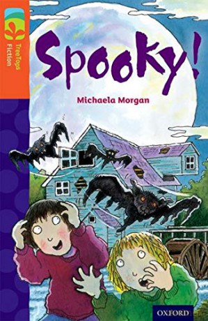 Oxford Reading Tree TreeTops Fiction: Level 13 More Pack A: Spooky! - Michaela Morgan [KSIĄŻKA]
