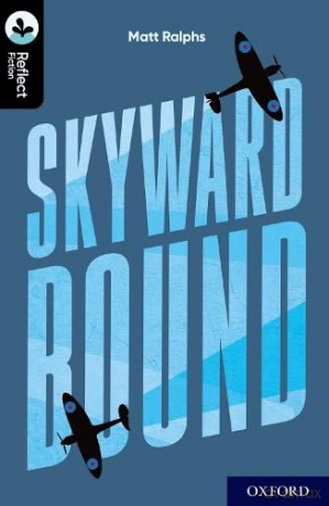 Oxford Reading Tree TreeTops Reflect: Oxford Level 20: Skyward Bound - Matt Ralphs [KSIĄŻKA]