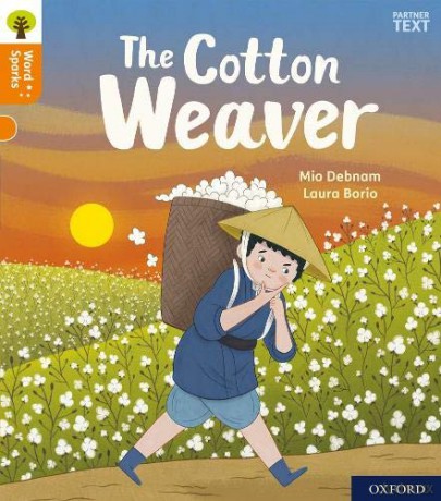 Oxford Reading Tree Word Sparks: Level 6: The Cotton Weaver - Mio Debnam [KSIĄŻKA]