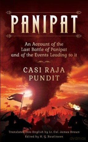 Panipat: An Account of the Last Battle of Panipat - Casi Raja Pundit [KSIĄŻKA]